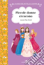 Piccole donne crescono. Ediz. ad alta leggibilità libro