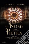 Nel nome della pietra libro