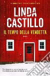 Il tempo della vendetta libro di Castillo Linda