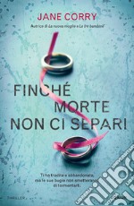 Finché morte non ci separi libro