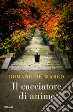 Il cacciatore di anime libro