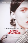 Il caso Nina Frank libro di Bonda Katarzyna