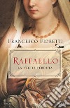 Raffaello. La verità perduta libro