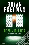 Doppia identità libro di Freeman Brian