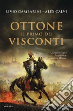 Ottone. Il primo dei Visconti libro