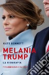 Melania Trump. La biografia libro