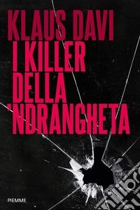 I killer della 'Ndrangheta