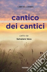 Cantico dei cantici. I libri della Bibbia libro