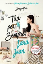 Tua per sempre, Lara Jean libro