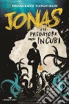 Jonas e il predatore degli incubi libro