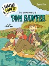 Le avventure di Tow Sawyer di Mark Twain libro