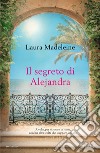 Il segreto di Alejandra libro di Madeleine Laura