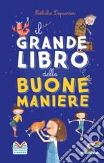 Il grande libro delle buone maniere libro