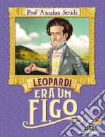 Leopardi era un figo libro