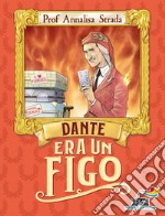 Dante era un figo libro