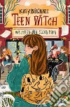 Teen Witch. Una strega alla scuola media libro