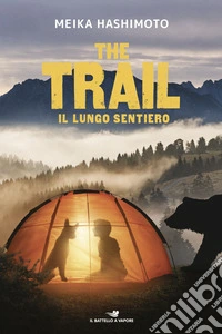 The trail. Il lungo sentiero libro