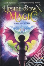 Magia imperfetta. Upside down magic. Vol. 1 libro