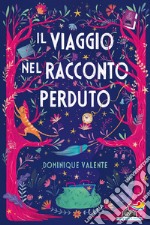 Il viaggio nel racconto perduto libro