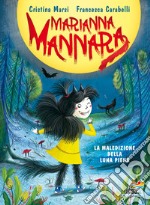 La maledizione della luna piena. Marianna Mannara. Ediz. a colori libro