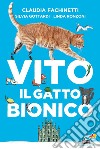 Vito il gatto bionico libro