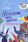 La costituzione degli animali. La nascita della Costituzione italiana spiegata ai bambini libro