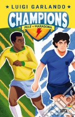 Pelè vs Maradona. Champions libro