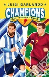 Messi vs Cristiano Ronaldo. Champions libro