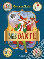 Il mio amico Dante libro