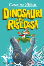 Dinosauri alla riscossa libro