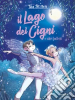 Il lago dei cigni e altri balletti libro usato