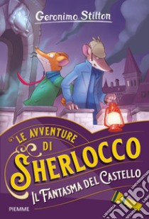 Il fantasma del castello, Geronimo Stilton