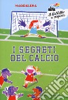 I segreti del calcio libro di Magdalena