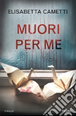 Muori per me libro