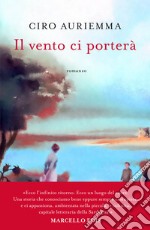 Il vento ci porterà libro