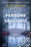 Persone sbagliate. Un nuovo caso della detective Bradshaw della polizia di Cambridge libro