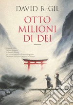 Otto milioni di dei libro