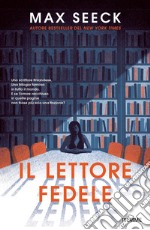 Il lettore fedele libro