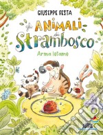 Arma letame. Gli animali di Strambosco libro