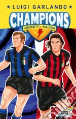 Facchetti vs Maldini. Champions libro