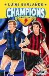 Facchetti vs Maldini. Champions libro