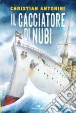 Il cacciatore di nubi libro