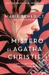 Il mistero di Agatha Christie libro di Benedict Marie