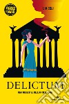 Delictum. Una detective nell'antica Roma libro