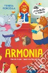 Armonia. Una storia per imparare a leggere libro