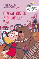 L'orsacchiotto di Camilla libro