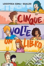 Cinque volte un libro libro