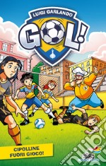 Cipolline fuori gioco! libro