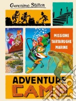 Missione tartarughe marine. Adventure camp libro