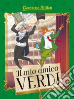 Il mio amico Verdi libro